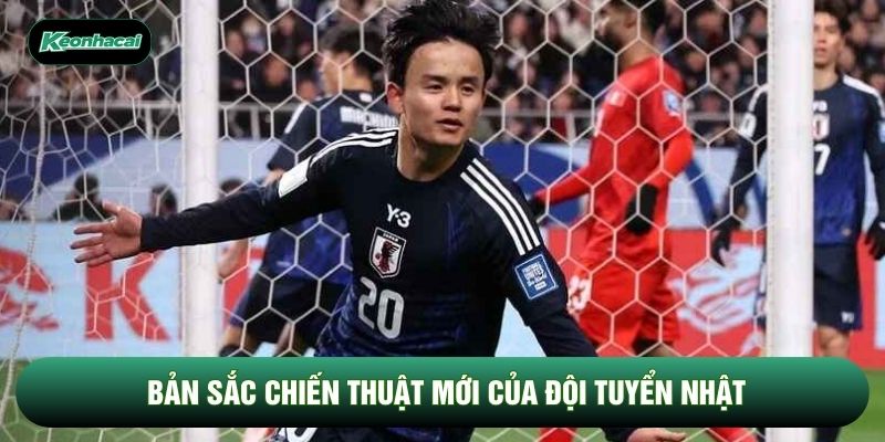 Bản sắc chiến thuật mới của đội tuyển Nhật