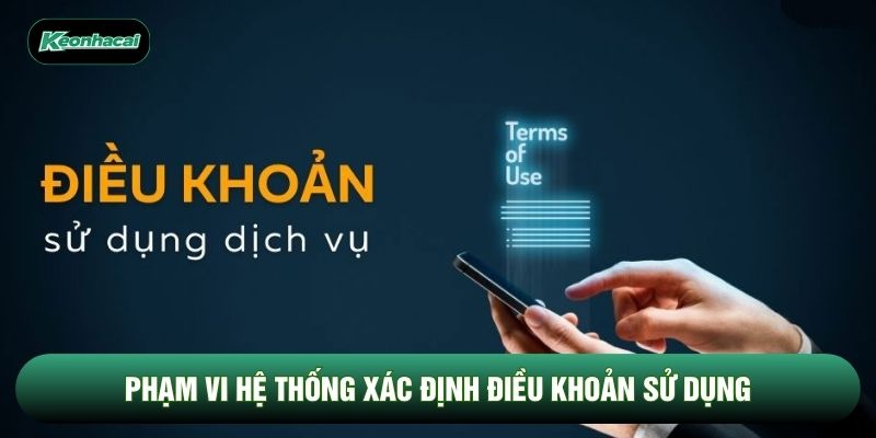 Phạm vi hệ thống xác định điều khoản sử dụng Phạm vi hệ thống xác định điều khoản sử dụng