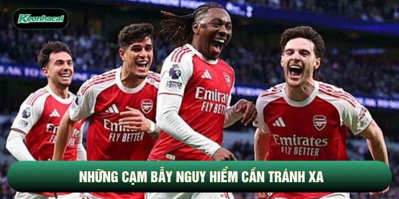 Những cạm bẫy nguy hiểm cần tránh xa Những cạm bẫy nguy hiểm cần tránh xa