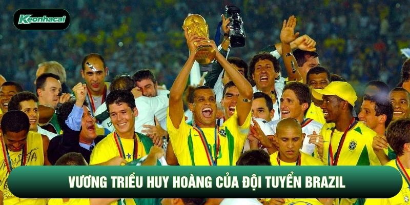 Vương triều huy hoàng của đội tuyển Brazil Vương triều huy hoàng của đội tuyển Brazil