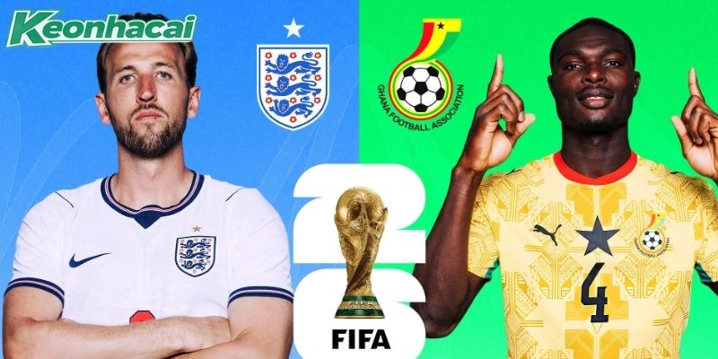 Anh vs Ghana cùng hướng đến 3 điểm
